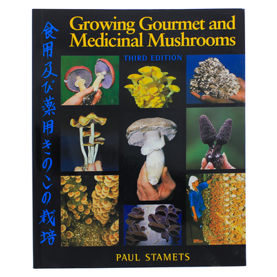 Growing Gourmet and Medicinal Mushrooms Book Book